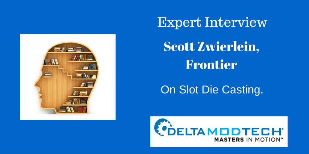 Scott Zwierlein on Slot Die Coating