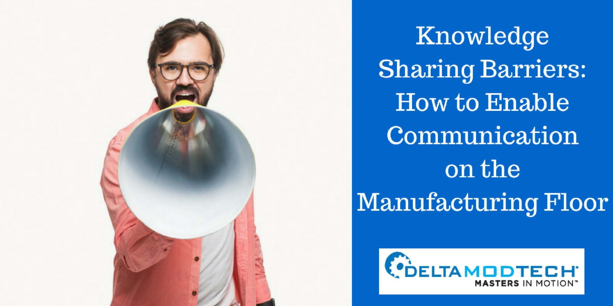 Knowledge Sharing Barriers: How to Enable Communication on the Manufacturing Floor